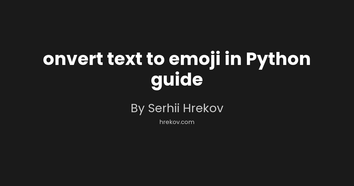Сonvert text to emoji in Python guide