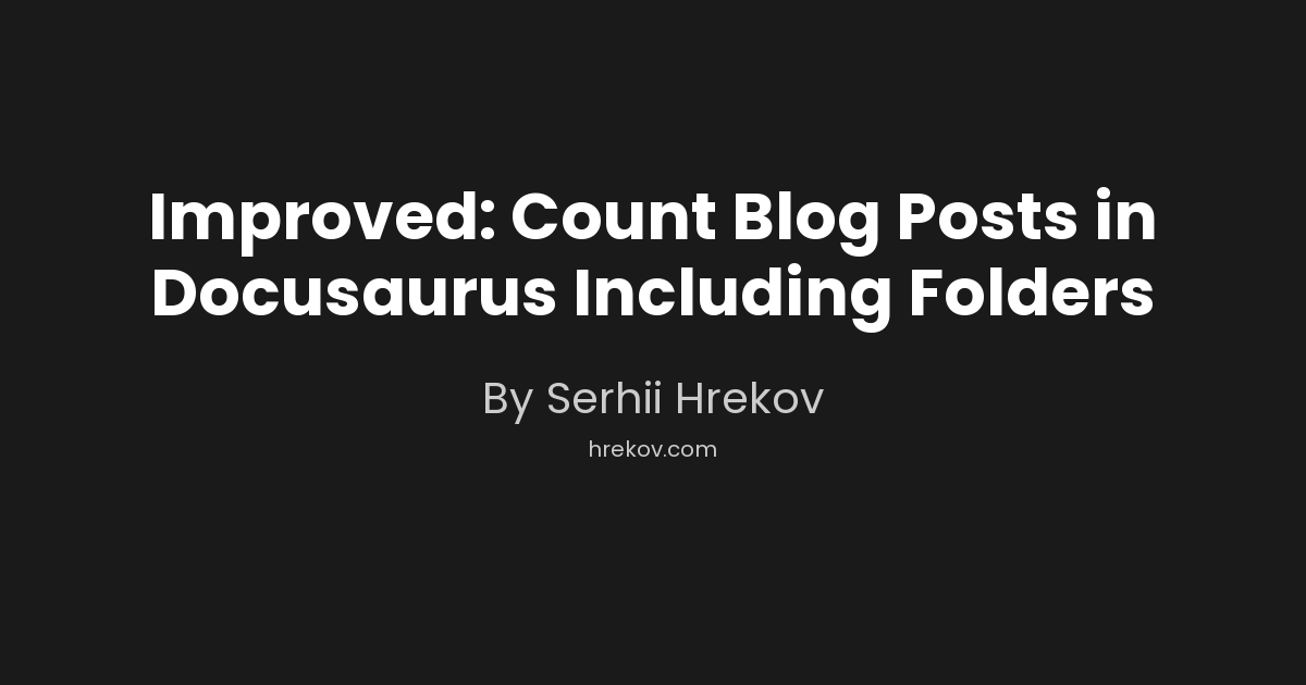 Improved: Count Blog Posts in Docusaurus Including Folders