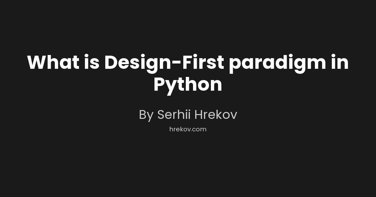 What is Design-First paradigm in Python