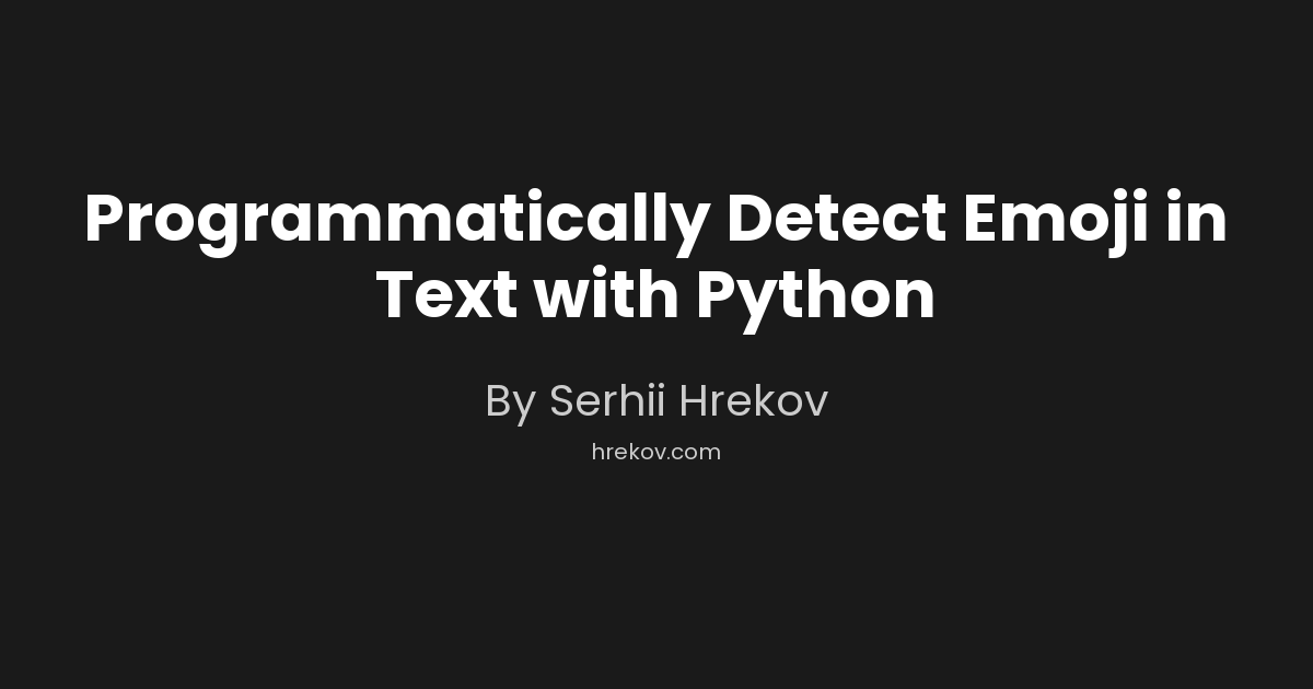Programmatically Detect Emoji in Text with Python
