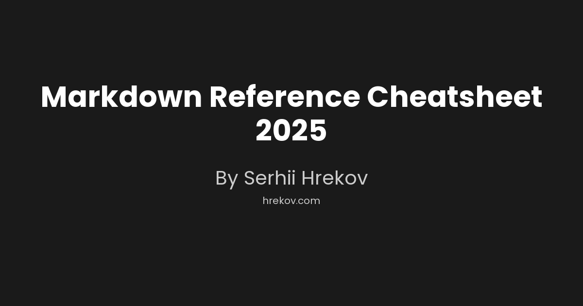 Markdown Reference Cheatsheet 2025
