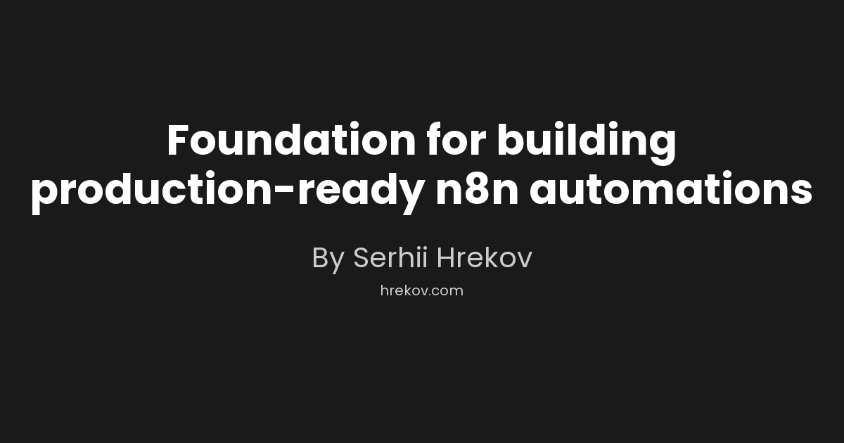 Foundation for building production-ready n8n automations
