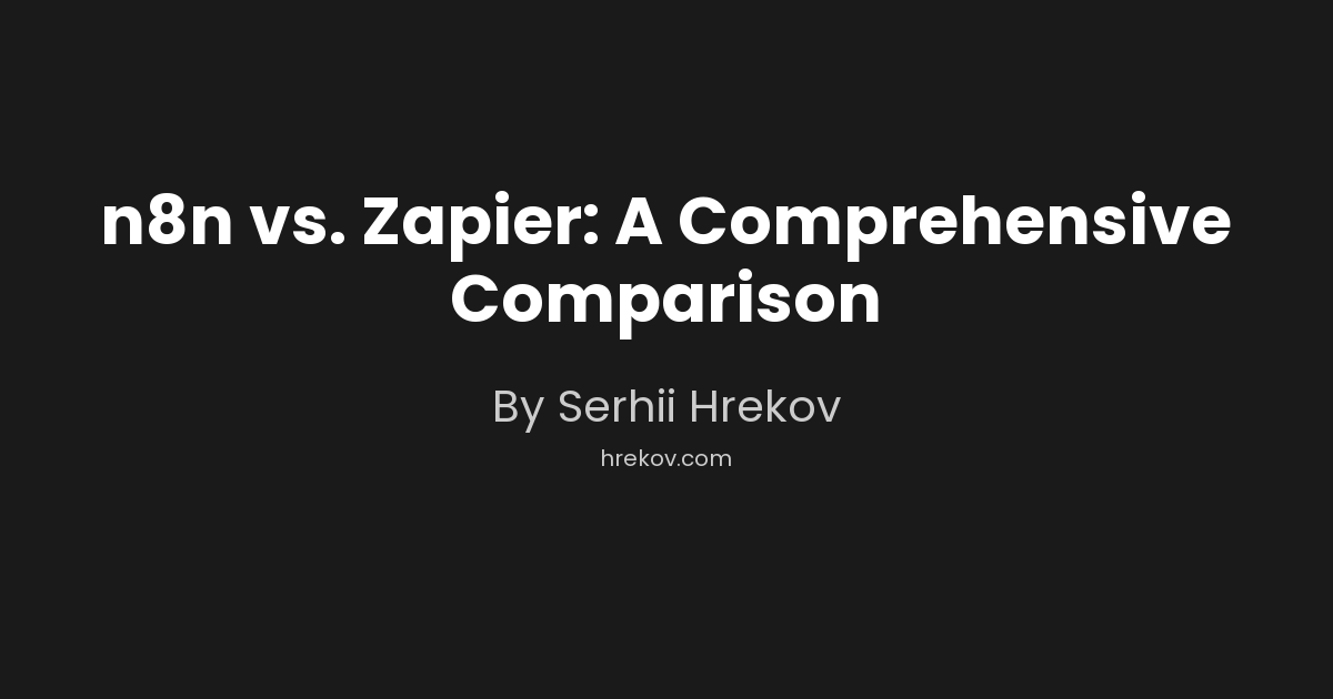 n8n vs. Zapier: A Comprehensive Comparison