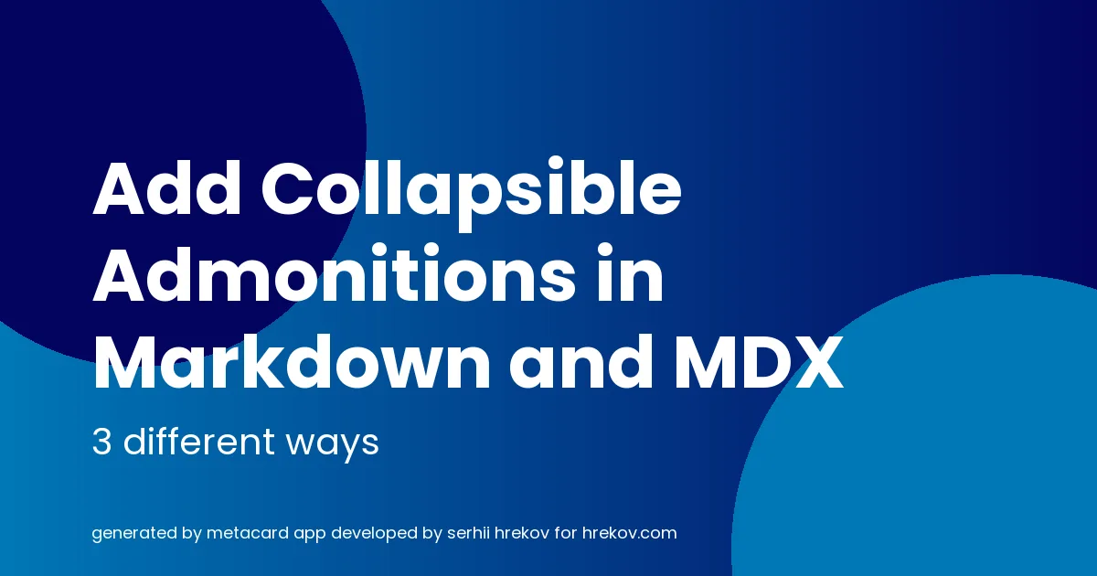 Add Collapsible Admonitions in Markdown and MDX